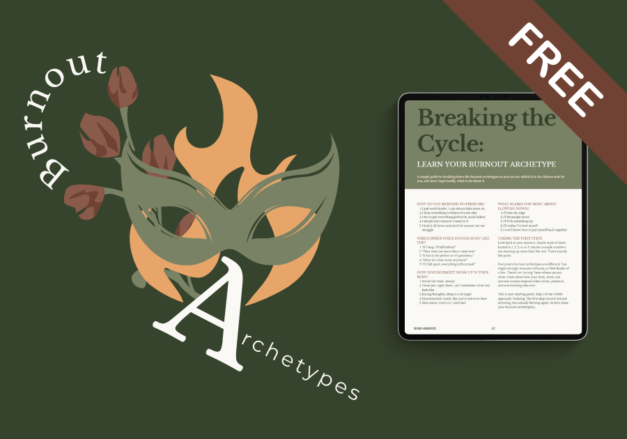 Product image for "Burnout Archetypes Breakdown" Illustration of a green mask surrounded by floral elements and a flame, with the words “Burnout Archetypes” arranged in a circular pattern. A tablet screen displays quiz-style questions and reflections to help identify your burnout archetype, with gentle affirmations and somatic prompts. A brown ribbon in the corner reads “FREE.